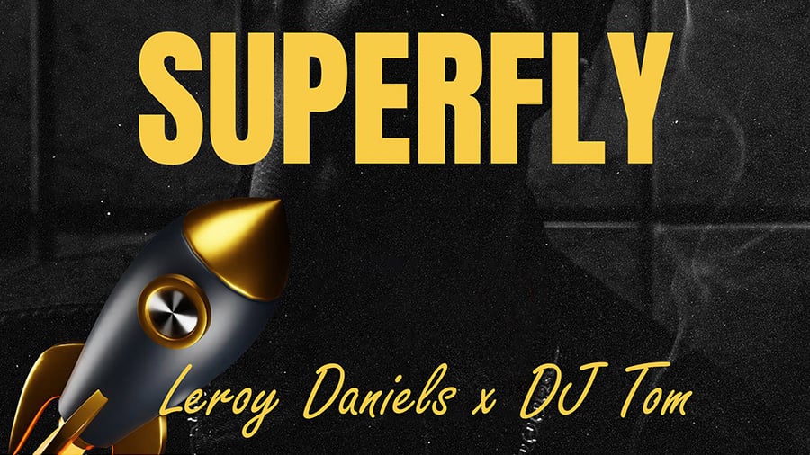 Leroy Daniels x DJ Tom - Superfl